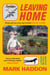 Leaving Home - The Sunday Times-bestselling memoir