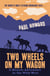 Two Wheels on my Wagon - A Bicycle Adventure in the Wild West
