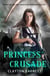 Princess' Crusade - American Imperium Trilogy