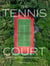 The Tennis Court - A Journey to Discover the World's Greatest Tennis Courts