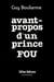 Avant-propos d'un prince fou