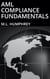 AML Compliance Fundamentals - Regulatory Compliance Essentials, #2