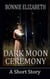 Dark Moon Ceremony