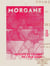Morgane - Drame en cinq actes et en prose