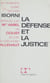 La défense et la justice - Un procès devant la 17eme Chambre correctionnelle du Tribunal de grande instance de la Seine et la Cour d'appel, 6 mars 1964-17 février 1965
