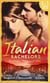 Italian Bachelors: Ruthless Propositions - Taming Her Italian Boss / The Uncompromising Italian / Secrets of the Playboy's Bride (The Medici Men, Book 3)