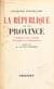 La République de la province (1) - Origines des partis. Fresques et silhouettes
