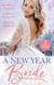 A New Year Bride - Christmas in the Boss's Castle / Winter Wedding for the Prince / Merry Christmas, Baby Maverick!