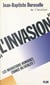 L'invasion - Les migrations humaines, chance ou fatalité ?