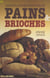 Pains et brioches