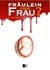 Fräulein oder Frau?
