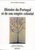 Histoire du Portugal et de son empire colonial