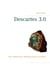 Descartes 3.0 - Mes Méditations Métaphysiques revisitées