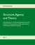 Structure, Agency and Theory - Contributions to Historical Materialism and the Analysis of Classes, State and Bourgeois Power in Advanced Capitalist Societies
