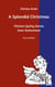 A Splendid Christmas - Thirteen Quirky Stories from Switzerland