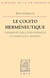 Le cogito herméneutique - L'herméneutique philosophique et l'héritage cartésien