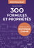 300 formules et propriétés - Spécialité physique-chimie