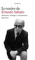Lo mejor de Ernesto Sabato - Selección, prólogo y comentarios del autor