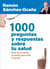 1000 preguntas y respuestas sobre tu salud - Guía ilustrada de consulta para toda la familia