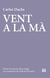 Vent a la mà - XIX Premi de poesia Sant Cugat a la memòria de Gabriel Ferrater