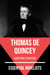 Essential Novelists - Thomas De Quincey - addiction literature