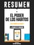Resumen De "El Poder De Los Habitos: Por Que Hacemos Lo Que Hacemos En La Vida Y La Empresa - De Charles Duhigg"