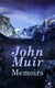 John Muir: Memoirs - With Original Drawings