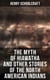 The Myth of Hiawatha and Other Stories of the North American Indians - Myths and Stories of the North American Indians