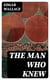 The Man Who Knew