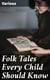 Folk Tales Every Child Should Know