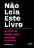 Não leia este livro - Gestão do tempo para pessoas criativas