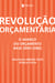 Revolução Orçamentária - o Avanço do Orçamento Base Zero (Obz)