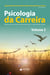 Psicologia da carreira Vol.2 - Práticas em orientação, desenvolvimento e coaching de carreira