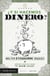 ¿Y si hacemos dinero? - Aprende a hacer del dinero tu mejor aliado