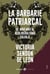 La barbarie patriarcal - De Mad Max al neoliberalismo salvaje