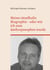 Meine rätselhafte Biographie - oder wie ich zum Anthroposophen wurde