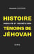 Histoire insolite et secrète des Témoins de Jéhovah