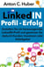 LinkedIN-Profil - Erfolg - Gestalten Sie ein herausragendes LinkedIN-Profil und gewinnen Sie dadurch Kunden, Investoren oder Arbeitgeber.