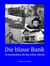 Die blaue Bank - 36 Geschichten, die das Leben schrieb