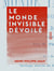 Le Monde invisible dévoilé - Révélations du microscope