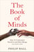 The Book of Minds - Understanding Ourselves and Other Beings, From Animals to Aliens
