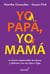 Yo papá, yo mamá