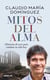 Mitos del alma - Historias de ayer para cambiar tu vida hoy