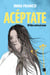 Acéptate - Mi libro contra el acoso
