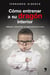 Cómo entrenar a su dragón interior - Aprende a gestionar las emociones de tu hijo