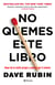 No quemes este libro - Huye de la mafia progre y piensa por ti mismo