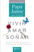 Vivir amar soñar