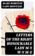 Letters of the Right Honourable Lady M—y W—y M—e - Written during Her Travels in Europe, Asia and Africa to Persons of Distinction, Men of Letters, &c. in Different Parts of Europe