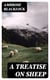 A Treatise on Sheep - The Best Means for their Improvement, General Management, and the Treatment of their Diseases