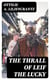 The Thrall of Leif the Lucky - A Story of Viking Days